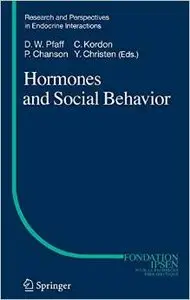 Hormones and Social Behavior (Research and Perspectives in Endocrine Interactions) by Donald W. Pfaff