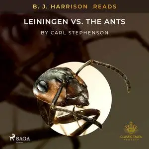 «B. J. Harrison Reads Leiningen vs. the Ants» by Carl Stephenson