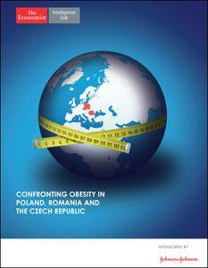 The Economist (Intelligence Unit) - Confronting Obesity In Poland, Romania and The Czech Republic (2017)