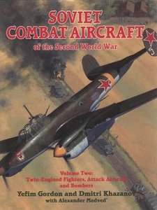 Soviet Combat Aircraft of the Second World War Volume 2