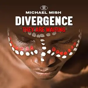 Divergence - They Are Waiting: A Way Back to the Ancient Wisdom [Audiobook]