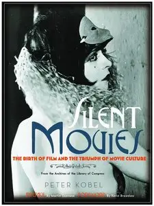 Silent Movies: The Birth of Film and the Triumph of Movie Culture (repost)