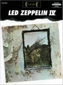 Classic Led Zeppelin IV: Authentic Guitar TAB by Led Zeppelin