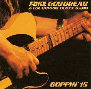 Mike Goudreau & The Boppin' Blues Band - Boppin' 15 (2007)