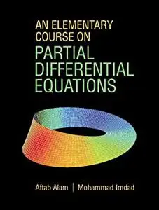 An Elementary Course on Partial Differential Equations