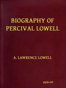 «Biography of Percival Lowell» by A.Lawrence Lowell