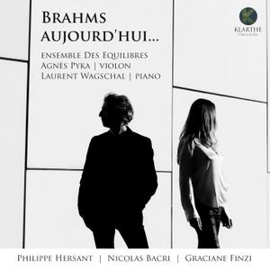 Ensemble des Equilibres - Brahms aujourd'hui… (2021) [Official Digital Download 24/88]