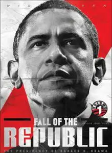 Fall of the Republic: The Presidency of Barack Obama (2009)