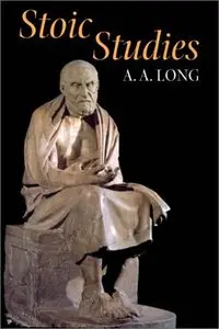 Stoic Studies (Hellenistic Culture and Society) (repost)
