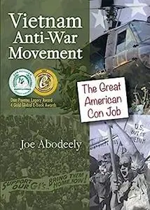 Vietnam Anti-War Movement: The Great American Con Job