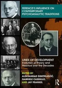 Ferenczi’s Influence on Contemporary Psychoanalytic Traditions: Lines of Development