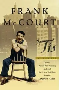 «'Tis: A Memoir» by Frank McCourt