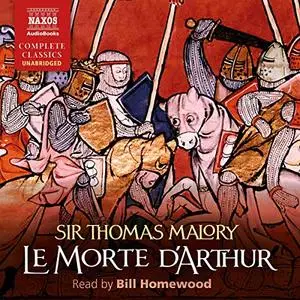 Le Morte d'Arthur: The Death of Arthur [Audiobook] (Repost)