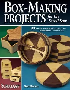 Box-Making Projects for the Scroll Saw - 30 Woodworking Projects That Are Surprisingly Easy to Make (repost)