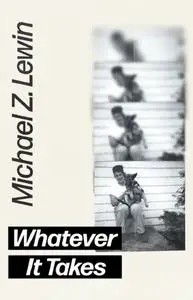 «Whatever It Takes» by Michael Z. Lewin