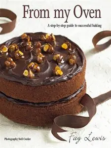 From My Oven: A Step-by-Step Guide to Successful Baking