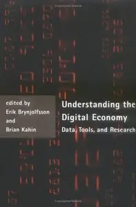 Understanding the Digital Economy: Data, Tools and Research by Erik Brynjolfsson