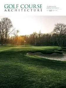 Golf Course Architecture - Issue 60 - April 2020