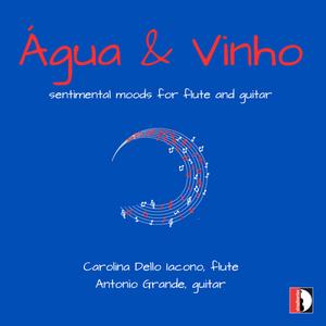 Carolina Dello Iacono & Antonio Grande - Água e vinho (2024) [Official Digital Download]
