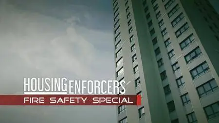 BBC - The Housing Enforcers: Fire Safety Special (2017)