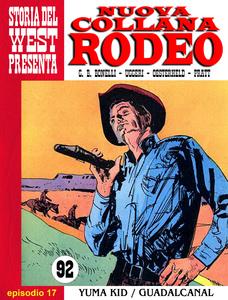 Nuova Collana Rodeo - Volume 17 - Yuma Kid - Guadalcanal - La Ferita Da Un Milione