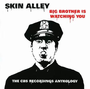 Skin Alley - Big Brother Is Watching You: The CBS Recordings Anthology (2011) (Repost)