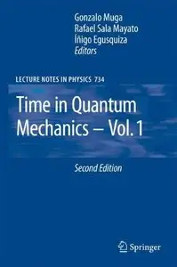 Time in Quantum Mechanics, Volume 1 (2nd edition) (Repost)