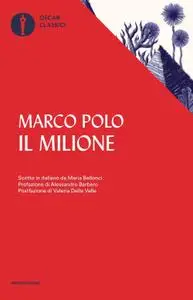 Marco Polo - Il milione. Scritto in italiano da Maria Bellonci