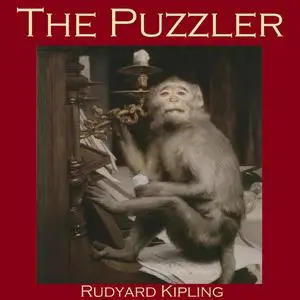 «The Puzzler» by Joseph Rudyard Kipling