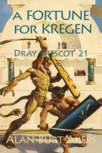 «A Fortune for Kregen» by Alan Burt Akers