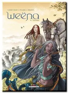 Corbeyran & Picard - Weëna - Tomes 1 à 6