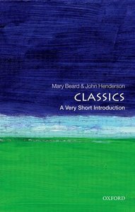 Classics: A Very Short Introduction by John Henderson [Repost]