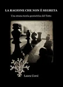 LA RAGIONE CHE NON È SEGRETA