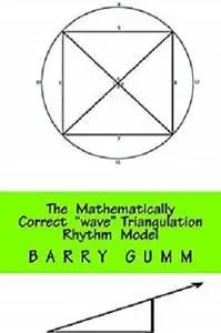 The Mathematically Correct "wave" Triangulation Rhythm Model: increase your targeting accuracy to over 95%