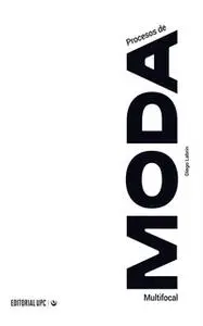 «Procesos de moda multifocal» by Diego Labrin