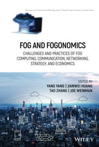 Fog and Fogonomics: Challenges and Practices of Fog Computing, Communication, Networking