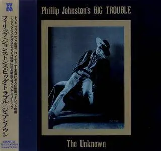 Phillip Johnston's Big Trouble - The Unknown (1994) {Avant - AVAN 037}