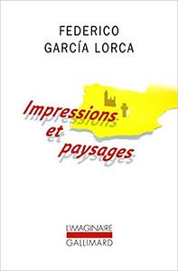 Impressions et paysages - Federico García Lorca