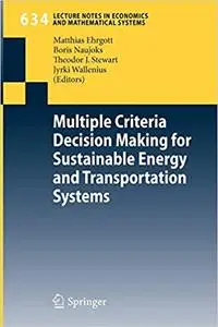 Multiple Criteria Decision Making for Sustainable Energy and Transportation Systems: Proceedings of the 19th Internation