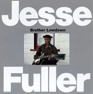 Jesse Fuller - Brother Lowdown (1992)