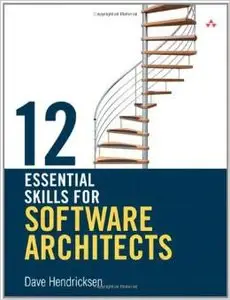 12 Essential Skills for Software Architects by Dave Hendricksen (Repost)