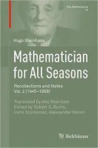 Mathematician for All Seasons: Recollections and Notes, Vol. 2