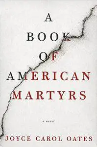 A Book of American Martyrs: A Novel
