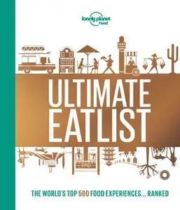 Lonely Planet's Ultimate Eatlist 1ed -anglais-