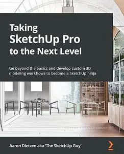 Taking SketchUp Pro to the Next Level (Repost)
