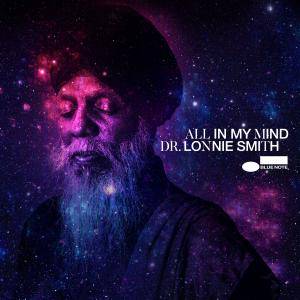 Dr. Lonnie Smith - All In My Mind (2018) [Official Digital Download 24/88]