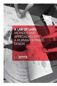 A Lab of Labs: Methods and Approaches for a Human-Centered Design