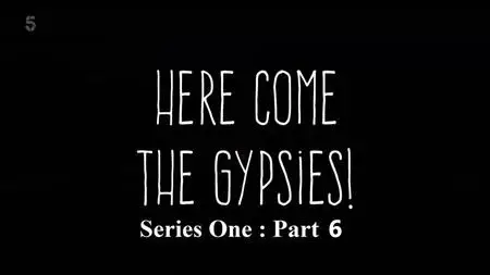 CH.5 - Here Come the Gypsies: Series 1 Part 6 (2021)