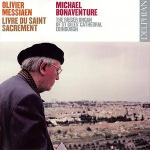 Michael Bonaventure - Olivier Messiaen: Livre du Saint Sacrement (2008) 2 CDs