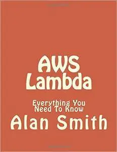 AWS Lambda: Everything You Need To Know (Serverless Microservices, aws lamda)